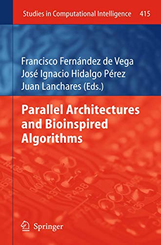 Parallel Architectures and Bioinspired Algorithms: 415 (Studies in Computational Intelligence) view 2