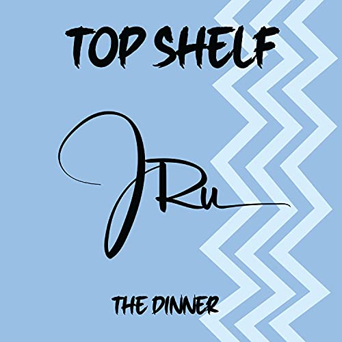 Top Shelf The Dinner de J Ru en Amazon Music Unlimited
