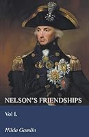Nelson's Friendships - Vol I. 1473321697 Book Cover