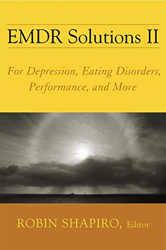 EMDR Solutions II: For Depression, Eating Disorders, Performance, and More (Norton Professional Books (Hardcover))