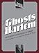 Produktbild The Ghosts of Harlem: Sessions with Jazz Legends [With CD (Audio)]