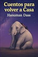 Cuentos para volver a Casa (Spanish Edition) B0F55KY5KM Book Cover