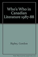 Who's Who in Canadian Literature 1987-88 0919981194 Book Cover