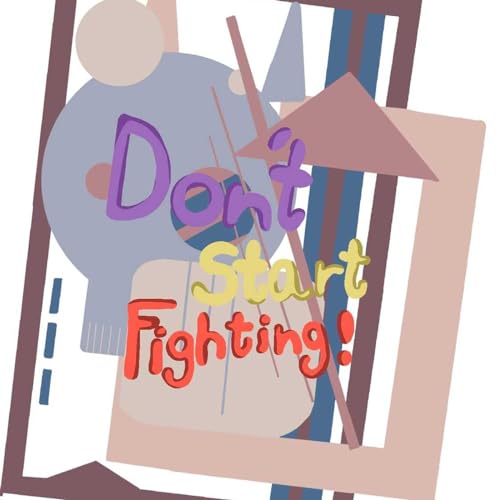 Don't Start Fighting cover art