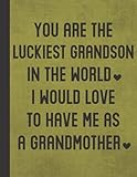  Luckiest Grandson: Funny Gift From Grandmother - Best Birthday Presents From Grandma - Lined Notebook Journal with Bonus Password Tracker - Military Green Cover 8.5\"x11\"