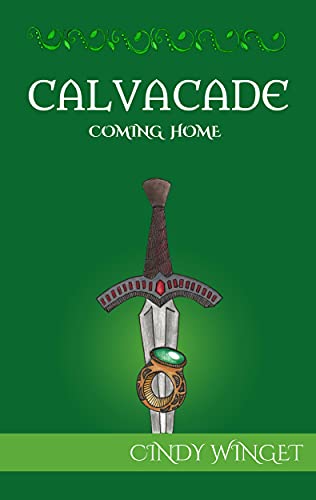 Calvacade: Coming Home (The Calvacade Chronicles Book 3) (English Edition)