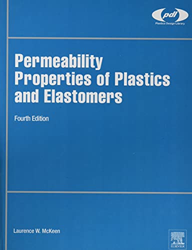 Permeability Properties of Plastics and Elastomers (Plastics Design Library)