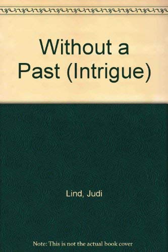 Without a Past (By: Judi Lind)