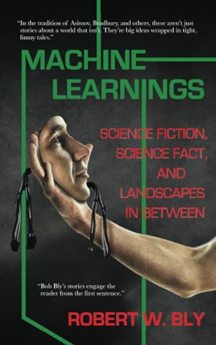 Cover of Machine Learnings: Science Fiction, Science Fact, and Landscapes in Between