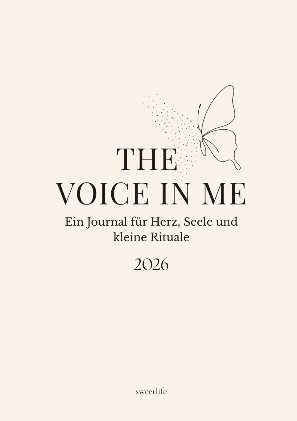 THE VOICE IN ME: Ein Journal für Herz, Seele und kleine Rituale