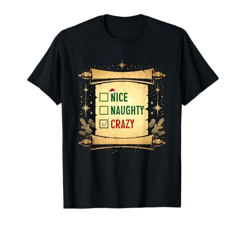 Nizza Naughty Crazy Christmas Funny X-mas List Holiday Maglietta