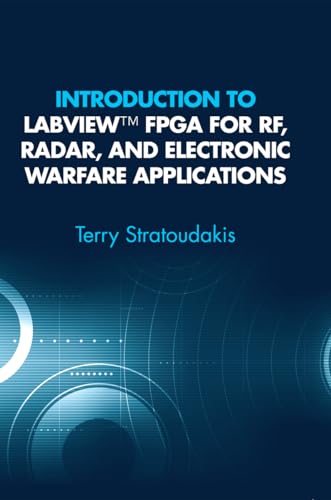 Introduction to LabVIEW FPGA for RF, Radar, and Electronic Warfare Applications