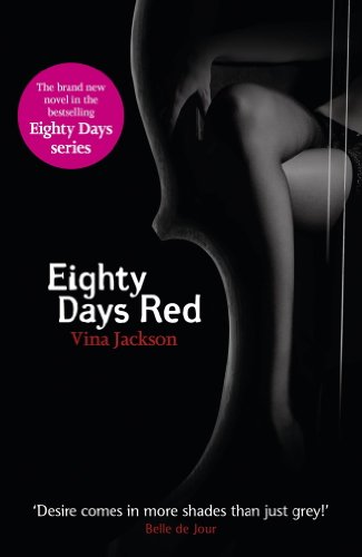  Eighty Days Red: The third pulse-racing and romantic novel in the series you need to read this summer (Eighty Days 3) (English Edition)