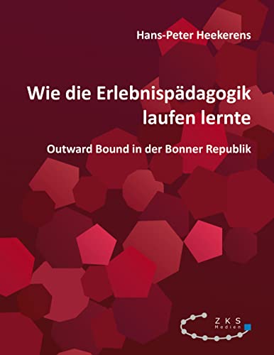 Wie die Erlebnispädagogik laufen lernte: Outward Bound in der Bonner Republik
