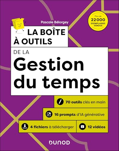 La boîte à outils de la gestion du temps - 3e éd.: 70 outils clés en main