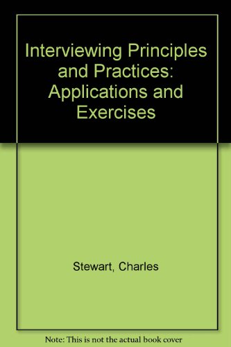 INTERVIEWING PRINCIPLES AND PRACTICES: APPLICAT... 0757519490 Book Cover