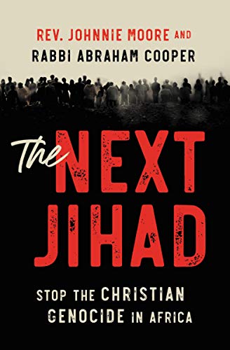  The Next Jihad: Stop the Christian Genocide in Africa livre En ligne