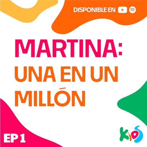 EP 1: Martina: Historia de un diagn&oacute;stico