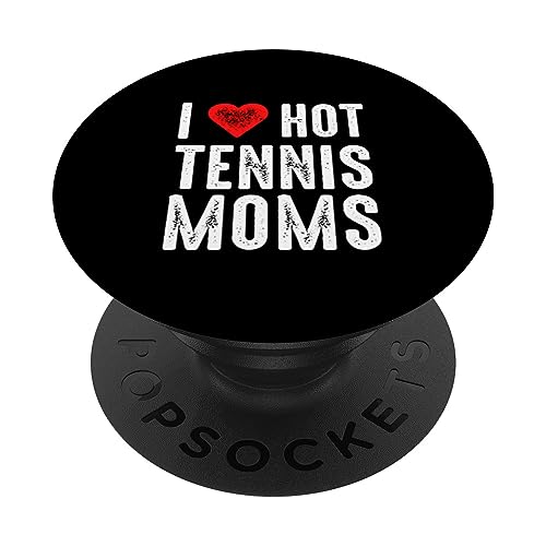 I Love Hot Tennis Moms PopSockets mit austauschbarem PopGrip I Love Hot Tennis Moms PopSockets mit austauschbarem PopGrip