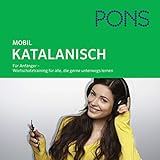 PONS mobil Wortschatztraining Katalanisch (Für Anfänger - das praktische Wortschatztraining für unterwegs)