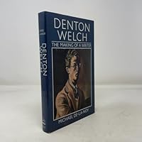 Denton Welch: The Making of a Writer 0670800562 Book Cover