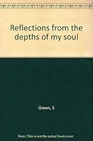 Reflections from the depths of my soul 1556300360 Book Cover