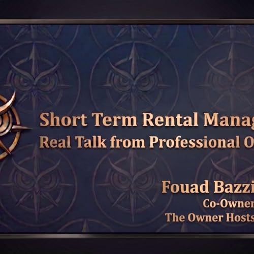 Short Term Rental Management - Real Talk from Management Pros