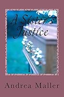 A Sister's Justice 1514617293 Book Cover