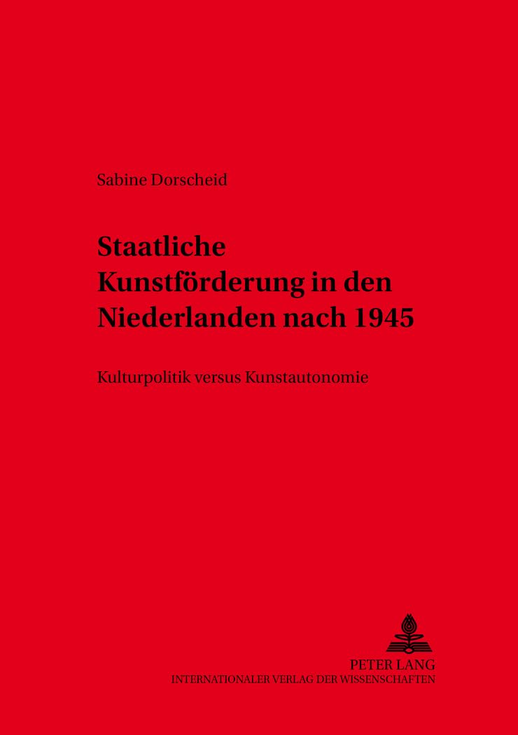Staatliche Kunstfoerderung in Den Niederlanden Nach 1945 : livre broché d'histoire de l'art