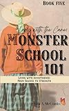 Monster School 101: Book Five: Living With Incontinence: From Silence to Strength