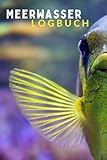  Meerwasser Logbuch: Perfekt für alle die regelmäßig ihre Wasserwerte messen.
