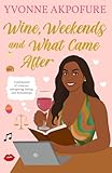 Wine and Weekends