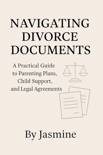 Navigating Divorce Documents: A Practical Guide to Parenting Plans, Child Support, and Legal Agreements