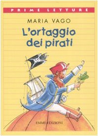 L'ortaggio dei pirati. Ediz. illustrata