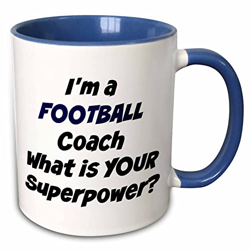 3dRose Im a football coach, whats your super power 11oz Two-Tone Blue Mug