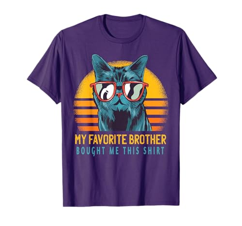 My Favorite Brother Bought Me This Shirt Funny Gift Cute Cat Men Women Kids T-Shirt