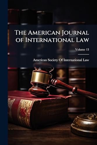 The American Journal of International Law; Volume 13