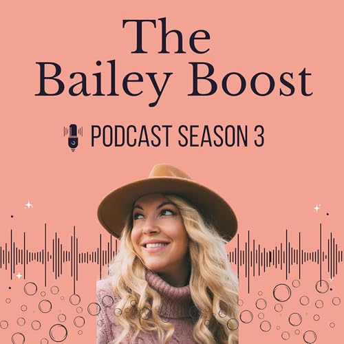The Bailey Boost Podcast Por Bailey Georgiades arte de portada