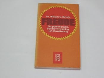 Freude: Gruppentherapie, Sensitivitytraining, Ich-Erweiterung
