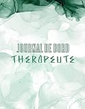 ournal de bord Thérapeute | Éditions B-Zen : 120 pages | Carnet de Suivi Thérapeutes / Patients. Carnet Professionnel: Sections à remplir lors des ... Vert | 21.59 x 27.94 cm | Brillant Broché
