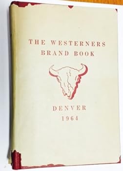 The Westerners Brand Book Denver 1964 Vol 20 Posse Edition