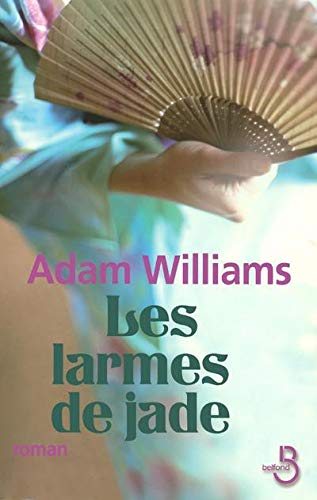 Télécharger Les Larmes de Jade Francais PDF