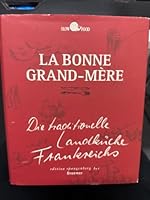 La bonne grand-m'ere. Die traditionelle Landküche Frankreichs. 3426270277 Book Cover