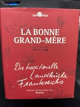 Hardcover La bonne grand-m'ere. Die traditionelle Landküche Frankreichs. [German] Book