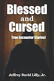  Blessed and Cursed: True Encounter Stories