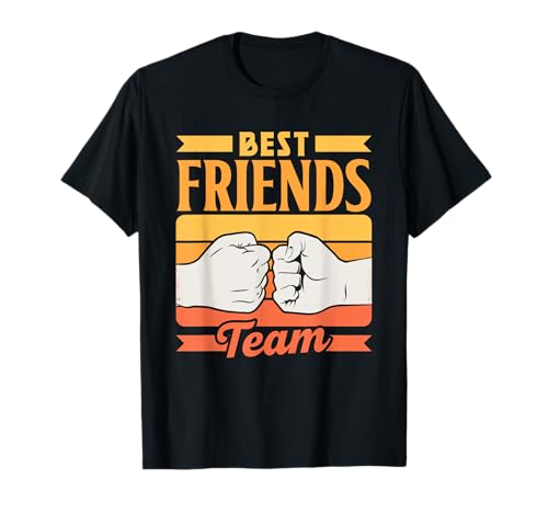 Équipe Best Friend L'équipe Amitié Amis Meilleur Ami T-Shirt
