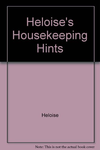 Heloise's Housekeeping Hints B000ZH3DPM Book Cover
