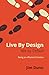 Live By Design Not by Default: Being An Effective Christian