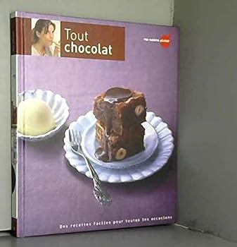 Paperback Tout chocolat : Des recettes faciles pour toutes les occasions [French] Book