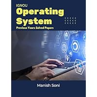 LIGHTUP TECHNOLOGIES IGNOU Operating System Previous Years Solved Papers eBook Complete Study Guide – Full Syllabus Coverage, Solved Previous Years Questions (Email Delivery of eBook in 2 Hours)